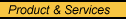 Product and Services